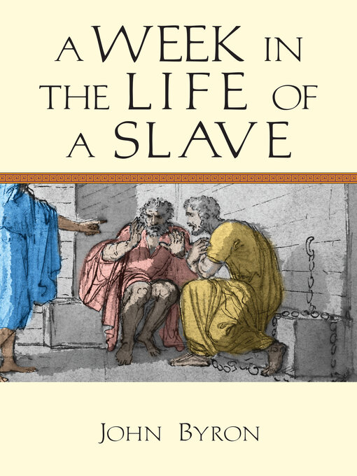 Title details for A Week in the Life of a Slave by John Byron - Available